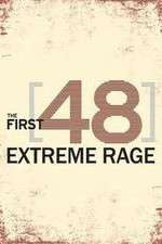 Watch The First 48: Extreme Rage 9Movies