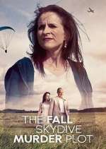 Watch The Fall: Skydive Murder Plot 9Movies