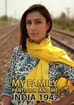Watch My Family, Partition and Me: India 1947 9Movies