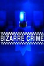 Watch Bizarre Crime 9Movies
