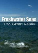 Watch Freshwater Seas: The Great Lakes 9Movies