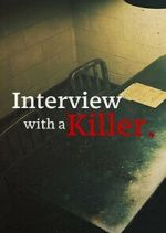 Watch Interview with a Killer 9Movies
