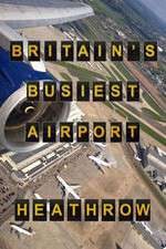 Watch Britain's Busiest Airport - Heathrow 9Movies