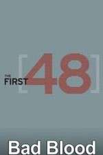 Watch The First 48: Bad Blood 9Movies