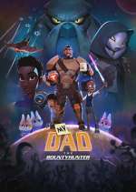 Watch My Dad the Bounty Hunter 9Movies