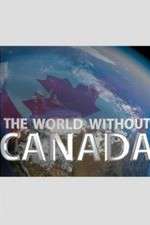 Watch The World Without Canada 9Movies
