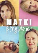 Watch Matki Pingwinów 9Movies