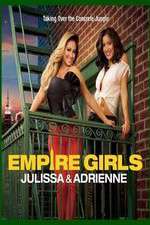Watch Empire Girls: Julissa & Adrienne 9Movies