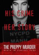 Watch The Preppy Murder: Death in Central Park 9Movies