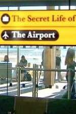 Watch The Secret Life of the Airport 9Movies