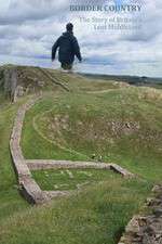 Watch Border Country The Story of Britains Lost Middleland 9Movies
