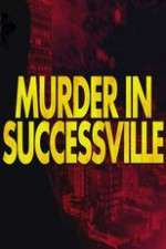 Watch Murder in Successville 9Movies