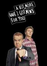 Watch Have I Got a Bit More News for You 9Movies