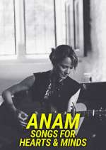 Watch Anam - Songs for Hearts & Minds 9Movies