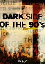 Watch Dark Side of the '90s 9Movies