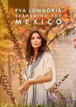 Watch Eva Longoria: Searching for Mexico 9Movies