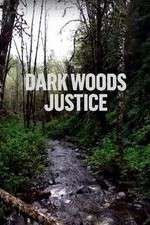 Watch Dark Woods Justice 9Movies