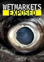 Watch Wet Markets Exposed 9Movies