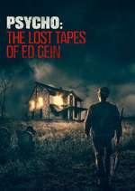Watch Psycho: The Lost Tapes of Ed Gein 9Movies