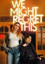 Watch We Might Regret This 9Movies