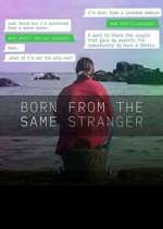 Watch Born From the Same Stranger 9Movies