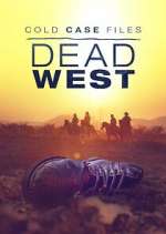 Watch Cold Case Files: Dead West 9Movies