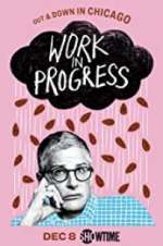Watch Work in Progress 9Movies