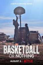 Watch Basketball or Nothing 9Movies