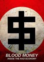 Watch Blood Money: Inside the Nazi Economy 9Movies