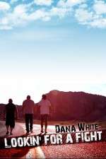 Watch Dana White Lookin for a Fight 9Movies