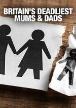 Watch Britain's Deadliest Mums & Dads 9Movies