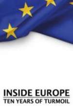 Watch Inside Europe: 10 Years of Turmoil 9Movies