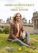Watch An American Aristocrat's Guide to Great Estates 9Movies