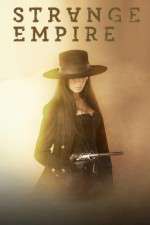 Watch Strange Empire 9Movies