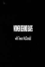 Watch Women Behind Bars with Trevor McDonald 9Movies