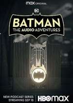 Watch Batman: The Audio Adventures 9Movies