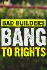 Watch Bad Builders Bang To Rights 9Movies