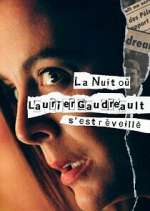 Watch La nuit où Laurier Gaudreault s'est réveillé 9Movies